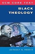 Kartonierter Einband Scm Core Text Black Theology von Anthony Reddie
