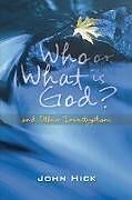 Kartonierter Einband Who or What is God? von John Hick