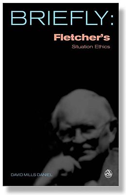 E-Book (epub) Briefly: Fletcher's Situation Ethics von David Mills Daniel