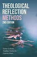 E-Book (epub) Theological Reflection: Methods von Elaine Graham, Heather Walton