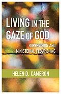 E-Book (epub) Living in the Gaze of God von Helen Dixon Cameron