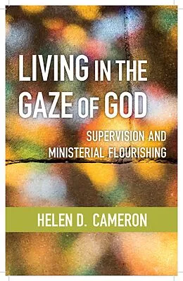 E-Book (epub) Living in the Gaze of God von Helen Dixon Cameron
