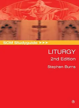 E-Book (epub) SCM Studyguide: Liturgy, 2nd Edition von Stephen Burns