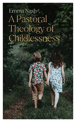 E-Book (epub) A Pastoral Theology of Childlessness von Emma Nash