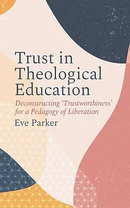 E-Book (epub) Trust in Theological Education von Eve Parker