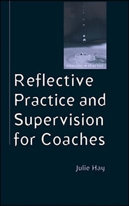 Couverture cartonnée Reflective Practice and Supervision for Coaches de Julie Hay