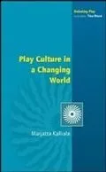 E-Book (pdf) Play Culture In A Changing World von Marjatta Kalliala