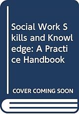 Couverture cartonnée Social Work Skills and Knowledge: A Practice Handbook de PAMELA TREVITHICK