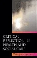 E-Book (pdf) Critical Reflection In Health And Social Care von Sue White