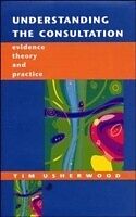 eBook (pdf) Understanding The Consultation de Tim Usherwood