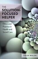 eBook (pdf) Solution-Focused Helper de Trish Walsh