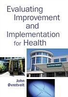 eBook (epub) Evaluating Improvement and Implementation for Health de John Ovretveit