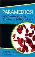 eBook (epub) Paramedics! Test Yourself In Anatomy And Physiology de Katherine Rogers