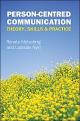 Couverture cartonnée Person-centred Communication: Theory, Skills and Practice de Renate Motschnig, Ladislav Nykl