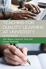 Kartonierter Einband Teaching for Quality Learning at University von John Biggs, Catherine Tang, Gregor Kennedy