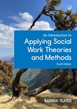 Kartonierter Einband An Introduction to Applying Social Work Theories and Methods von Barbra Teater
