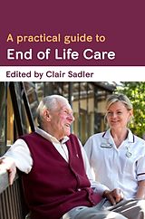 eBook (epub) A Practical Guide To End Of Life Care de Clair Sadler