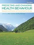 E-Book (epub) Predicting And Changing Health Behaviour von Mark Conner
