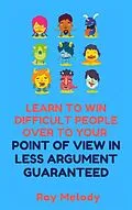 E-Book (epub) Lean To Win Difficult People Over To Your Point Of View In Less Argument Guaranteed von Ray Melody