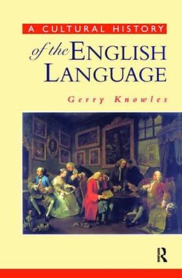 Couverture cartonnée A Cultural History of the English Language de Gerry Knowles