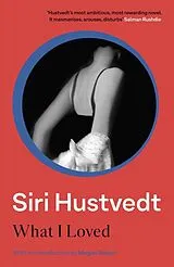 Kartonierter Einband What I loved von Siri Hustvedt