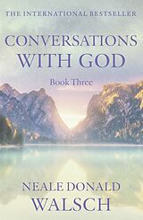Kartonierter Einband Conversations with God 3 von Neale Donald Walsch