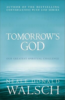 Kartonierter Einband Tomorrow's God von Neale Donald Walsch