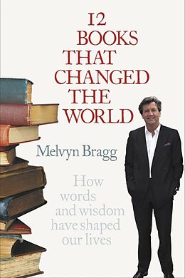 Poche format B 12 Books That Changed the World von Melvyn Bragg