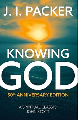 Kartonierter Einband Knowing God von J.I. Packer