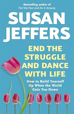 Couverture cartonnée End the Struggle and Dance With Life de Susan Jeffers