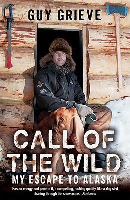 Couverture cartonnée Call of the Wild de Guy Grieve