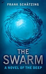 Couverture cartonnée The Swarm de Frank Schätzing