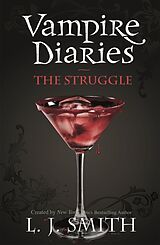 Kartonierter Einband Vampire Diaries 02. The Struggle von L. J. Smith