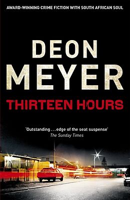 Kartonierter Einband Thirteen Hours von Deon Meyer