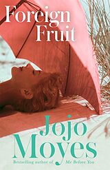 Couverture cartonnée Foreign Fruit de Jojo Moyes