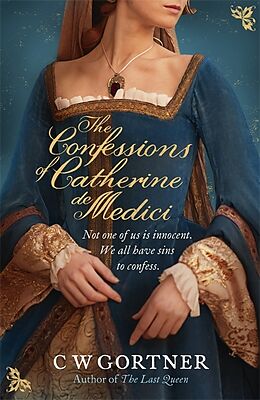 Broschiert The Confessions of Catherine de Medici von C. W. Gortner