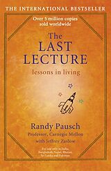 Couverture cartonnée The Last Lecture de Randy Pausch, Jeffrey Zaslow