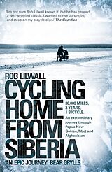 Couverture cartonnée Cycling Home From Siberia de Rob Lilwall