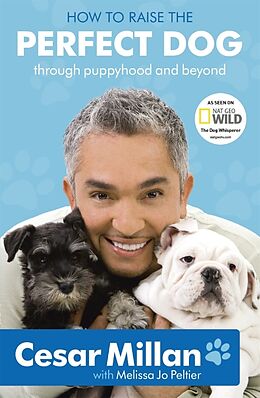 Couverture cartonnée How to Raise the Perfect Dog de Millan Cesar