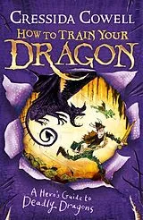 Kartonierter Einband (Kt) How To Train Your Dragon: A Hero's Guide to Deadly Dragons von Cressida Cowell