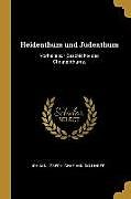Kartonierter Einband Heidenthum Und Judenthum: Vorhalle Zur Geschichte Des Christenthums von 