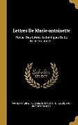 Livre Relié Lettres de Marie-Antoinette: Recueil Des Lettres Authentiques de la Reine, Volume 2 de 