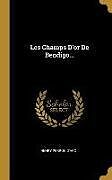 Livre Relié Les Champs d'Or de Bendigo de Henry Perron D'Arc