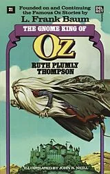 Kartonierter Einband The Gnome King of Oz (The Wonderful Oz Books, #21) von Ruth Plumly Thompson