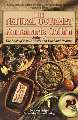 Couverture cartonnée The Natural Gourmet de Annemarie Colbin
