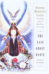 Couverture cartonnée The Last Ghost Dance de Brooke Medicine Eagle