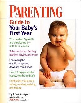 Couverture cartonnée Parenting Guide to Your Baby's First Year de Anne Krueger, Parenting Magazine Editors