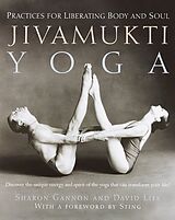 Couverture cartonnée Jivamukti Yoga de Sharon Gannon, David Life