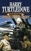 E-Book (epub) Upsetting the Balance (Worldwar, Book Three) von Harry Turtledove