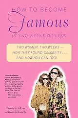 E-Book (epub) How to Become Famous in Two Weeks or Less von Melissa de la Cruz, Karen Robinovitz
